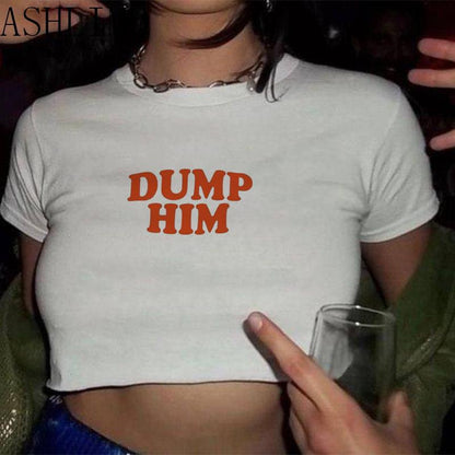 Dump Him T-shirt